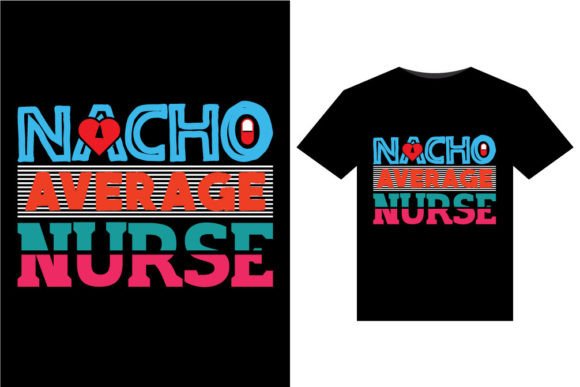 Nacho Average Infusion T-Shirts Design