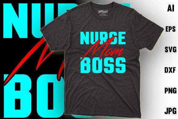 Nurse Mom Boss Nurse T-Shirt Design