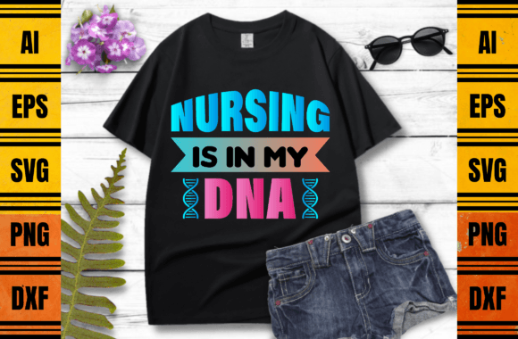 Nursing is in My DNA T-shirt Design